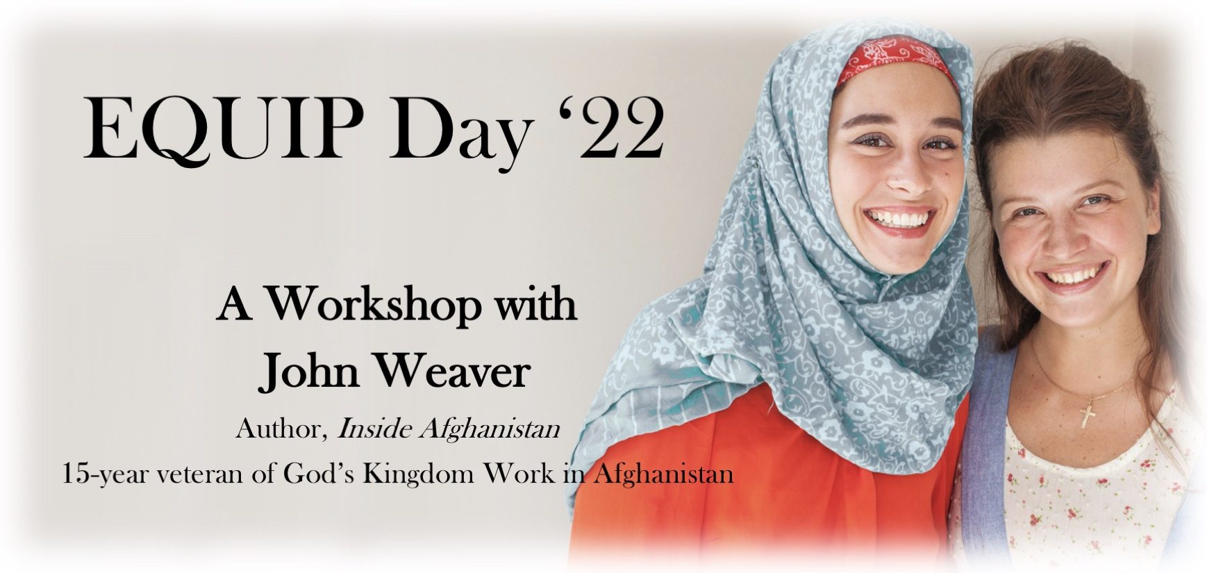 EQUIP Day '22: A Workshop with John Weaver, author of Inside Afghanistan and 15-year veteran of God's Kingdom Work in Afghanistan